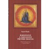 Funk Karel: Mariánství a slovanství třetího milénia (kniha poodhaluje působení kosmického ženského principu a zavádí nás na různá, často i téměř neznámá, posvátná místa, která mohou pomoci našemu vývo Funk Karel: Mariánství a slovanství třetího milénia (kniha poodhaluje působení kosmického ženského principu a zavádí nás na různá, často i téměř neznámá, posvátná místa, která mohou pomoci našemu vývo