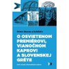 O osvietenom premiérovi, vianočnom kaprovi a slovenskej Gréte O osvietenom premiérovi, vianočnom kaprovi a slovenskej Gréte
