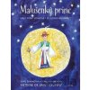 Malušenký princ - Antoine de Saint-Exupéry, Cyril Škarnétka, Francka Kubíkova, František Pavlica (ilustrácie) Malušenký princ - Antoine de Saint-Exupéry, Cyril Škarnétka, Francka Kubíkova, František Pavlica (ilustrácie)