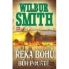 Řeka bohů: Bůh pouště - Wilbur Smith Řeka bohů: Bůh pouště - Wilbur Smith