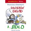 Darebák David a jídlo - Francesca Simonová Darebák David a jídlo - Francesca Simonová