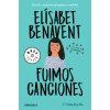 FUIMOS CANCIONES (ELISABET BENAVENT)(Pevná) FUIMOS CANCIONES (ELISABET BENAVENT)(Pevná)