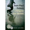 L'ORIGINE DES LARMES (Dubois)() L'ORIGINE DES LARMES (Dubois)()