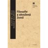 Filosofie a ohrožená Země - Hála Vlastimil Kolářský Rudolf Filosofie a ohrožená Země - Hála Vlastimil Kolářský Rudolf