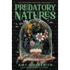 Predatory Natures (Amy Goldsmith)(Brožovaná) Predatory Natures (Amy Goldsmith)(Brožovaná)