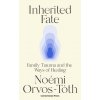 Inherited Fate (Noemi Orvos-Toth)(Pevná) Inherited Fate (Noemi Orvos-Toth)(Pevná)