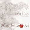 Kandráčovci: Koleda: Vianočné piesne - CD Kandráčovci: Koleda: Vianočné piesne - CD