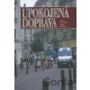 Upokojená doprava - Alica Kalašová a kolektív Upokojená doprava - Alica Kalašová a kolektív