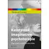 Katatymně imaginativní psychoterapie - Hanscarl Leuner; Eberhard Wilke Katatymně imaginativní psychoterapie - Hanscarl Leuner; Eberhard Wilke