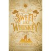 Sweet Like Whiskey (The Darling Brothers Book 1) (Emmy Sanders)(Brožovaná) Sweet Like Whiskey (The Darling Brothers Book 1) (Emmy Sanders)(Brožovaná)