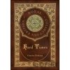 Hard Times (Royal Collector's Edition) (Case Laminate Hardcover with Jacket) - Charles Dickens Hard Times (Royal Collector's Edition) (Case Laminate Hardcover with Jacket) - Charles Dickens
