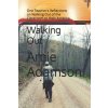 Walking Out (Adamson Amie Adamson)(Brožovaná) Walking Out (Adamson Amie Adamson)(Brožovaná)
