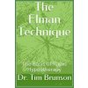 Elman Technique (Brunson Dr. Tim Brunson)(Brožovaná) Elman Technique (Brunson Dr. Tim Brunson)(Brožovaná)