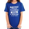 Fajntričko detské tričko Bacha! Mám šialeného deda kráľovská modrá