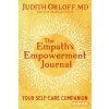 Empath's Empowerment Journal (Judith Orloff)(Brožovaná) Empath's Empowerment Journal (Judith Orloff)(Brožovaná)