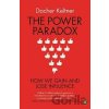 The Power Paradox - Dacher Keltner The Power Paradox - Dacher Keltner