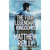 The Four Legendary Kingdoms - Matthew Reilly The Four Legendary Kingdoms - Matthew Reilly