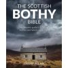 Scottish Bothy Bible (Geoff Allan)(Brožovaná) Scottish Bothy Bible (Geoff Allan)(Brožovaná)