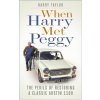When Harry Met Peggy When Harry Met Peggy