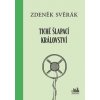 Tiché šlapací království - Zdeněk Svěrák Tiché šlapací království - Zdeněk Svěrák