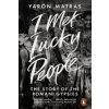 I Met Lucky People (Yaron Matras)(Brožovaná) I Met Lucky People (Yaron Matras)(Brožovaná)