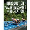 Introduction to Adaptive Sport and Recreation - Joshua R. Pate, Robin Hardin Introduction to Adaptive Sport and Recreation - Joshua R. Pate, Robin Hardin