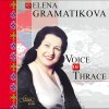 Voice of Thrace - Elena Gramatikova (CD) Voice of Thrace - Elena Gramatikova (CD)