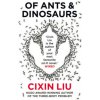 Of Ants and Dinosaurs (Liu Cixin Liu)(Brožovaná) Of Ants and Dinosaurs (Liu Cixin Liu)(Brožovaná)