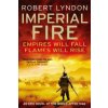 Imperial Fire (Robert Lyndon)(Brožovaná) Imperial Fire (Robert Lyndon)(Brožovaná)