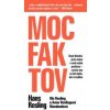 Moc faktov - Rosling a kolektív autorov Hans Moc faktov - Rosling a kolektív autorov Hans