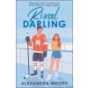 Rival Darling - Alexandra Moody Rival Darling - Alexandra Moody