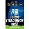 E-kniha Domov ztracených duší - Scott Nicholson E-kniha Domov ztracených duší - Scott Nicholson