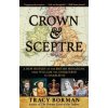 Crown & Sceptre: A New History of the British Monarchy, from William the Conqueror to Charles III Crown & Sceptre: A New History of the British Monarchy, from William the Conqueror to Charles III