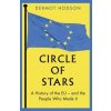 Circle of Stars: A History of the Eu and the People Who Made It Hodson Dermot