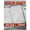 Berlin Diary - William L. Shirer Berlin Diary - William L. Shirer