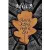 Odin 3 - Slová, ktoré overil čas - Odin Odin 3 - Slová, ktoré overil čas - Odin