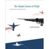 Simple Science of Flight (Tennekes)(Brožovaná) Simple Science of Flight (Tennekes)(Brožovaná)