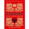 Tsarina - Ellen Alpsten, Bloomsbury Publishing Tsarina - Ellen Alpsten, Bloomsbury Publishing