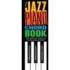The Jazz Piano Chord Book - Jazzové akordy pre hráčov na klavíri The Jazz Piano Chord Book - Jazzové akordy pre hráčov na klavíri