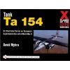 X Planes of the Third Reich - An Illustrated Series on Germany's Experimental Aircraft of World War II: Tank Ta 154 (David Myhra)(Brožovaná) X Planes of the Third Reich - An Illustrated Series on Germany's Experimental Aircraft of World War II: Tank Ta 154 (David Myhra)(Brožovaná)
