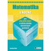 Matematika v kocke pre základné školy a nižšie ročníky viacročných gymnázií Jaroslav Eisler Matematika v kocke pre základné školy a nižšie ročníky viacročných gymnázií Jaroslav Eisler