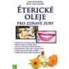 Éterické oleje pro zdravé zuby - Opitz-Kreher, Jutta Schreiber Karin Éterické oleje pro zdravé zuby - Opitz-Kreher, Jutta Schreiber Karin
