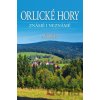 Orlické hory známé i neznámé - Petr David, Vladimír Soukup Orlické hory známé i neznámé - Petr David, Vladimír Soukup