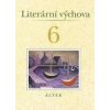 Literární výchova 6 - Miroslava Horáčková, Hana Staudková Literární výchova 6 - Miroslava Horáčková, Hana Staudková