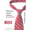Moderná biznis etiketa pre manažérov - 2. rozšírené vydanie - Borec Tomáš Moderná biznis etiketa pre manažérov - 2. rozšírené vydanie - Borec Tomáš