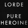 Lorde: Pure Heroine - CD Lorde: Pure Heroine - CD