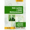 Stát a právo v době Metternichově - Karel Schelle, Miroslav Šedivý, Jaromír Tauchen, Renata Veselá Stát a právo v době Metternichově - Karel Schelle, Miroslav Šedivý, Jaromír Tauchen, Renata Veselá