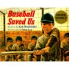 Baseball Saved Us (Ken Mochizuki)(Brožovaná) Baseball Saved Us (Ken Mochizuki)(Brožovaná)