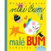 Veľké Bum a malé Bum - Daniel Hevier Veľké Bum a malé Bum - Daniel Hevier