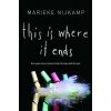 This is Where it Ends - Marieke Nijkamp This is Where it Ends - Marieke Nijkamp